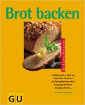 „Brot backen“ 64 Seiten, Autor: Cornelia Zingerling