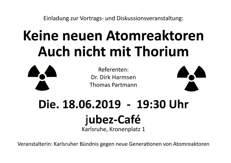 Keine neuen Atomreaktoren! Auch nicht mit Thorium! Bild zum Schließen anclicken