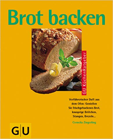 „Brot backen“ 64 Seiten, Autor: Cornelia Zingerling - zum Schließen ins Bild klicken