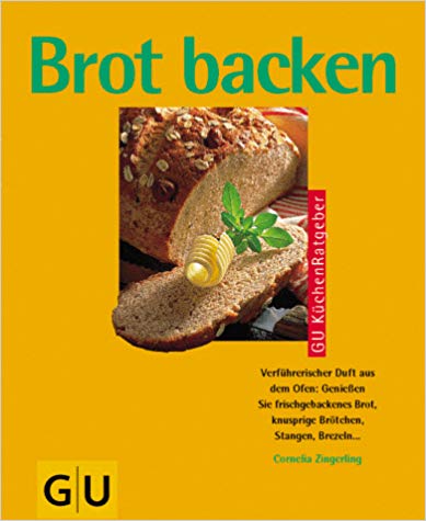 ?Brot backen“ 64 Seiten, Autor: Cornelia Zingerling - zum Schließen ins Bild klicken