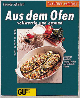 Aus dem Ofen vollwertig und gesund Bild zum Schließen anclicken