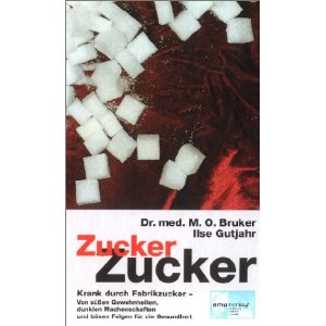 Zucker, Zucker - Krank durch Fabrikzucker Bild zum Schließen anclicken