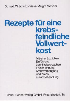Rezepte für eine krebsfeindliche Vollwertkost Bild zum Schließen anclicken