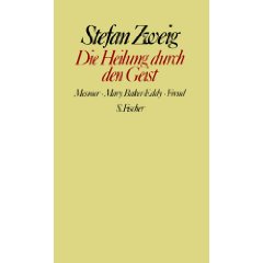 „Heilung durch den Geist“, Autor: Stefan Zweig - zum Schließen ins Bild klicken