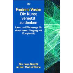 Frederic Vester: Eine neue Sicht der Wirklichkeit - zum Schließen ins Bild klicken