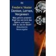 Frederic Vester: Denken, Lernen, Vergesen